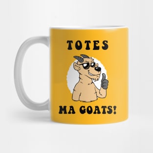 Totes Ma Goats Mug